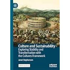 Culture and Sustainability: Exploring Stability and Transformation with the Cultures Framework (Inbunden)