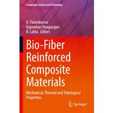 Bio-Fiber Reinforced Composite Materials K. Palanikumar 9789811689017