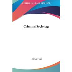 Criminal Sociology Enrico Ferri 9781161427486 (Indbundet)