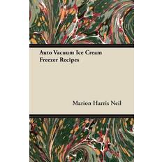 Auto Vacuum Ice Cream Freezer Recipes