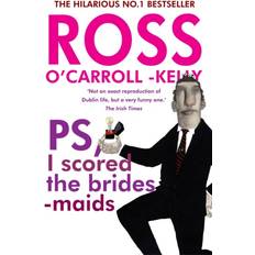 Ross O&#039;Carroll-Kelly, PS, I scored the bridesmaids