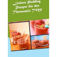 Leckere Pudding Rezepte für den Thermomix TM5