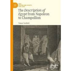 The Description of Egypt from Napoleon to Champollion Tamar Sarfatti 9783031156052 (Hæftet)