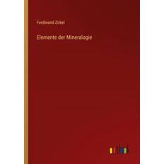 Elemente der Mineralogie Ferdinand Zirkel 9783368406806