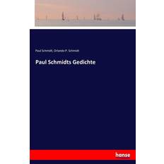 Paul Schmidts Gedichte (Geheftet)