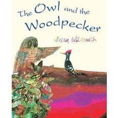 The Owl and the Woodpecker Brian Wildsmith 9781595720504