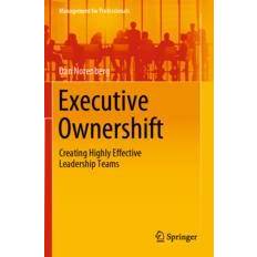 Executive Ownershift: Creating Highly Effective. Bog, Paperback softback, Engelsk (Hæftet, 2017)