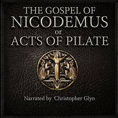 Bücher The Gospel of Nicodemus or Acts of Pilate (Hörbuch)