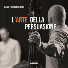 Magne Thormodsæter L'arte della persuasione CD