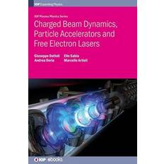 Charged Beam Dynamics, Particle Accelerators and Free. Bog, Hardback, Engelsk (Indbundet)