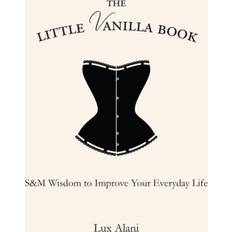 Books The Little Vanilla Book S&M Wisdom to Improve Your Everyday Life by Lux Alani