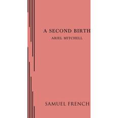 A Second Birth Ariel Mitchell 9780573702167 (Hæftet)