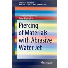 Piercing of Materials with Abrasive Water Jet Ivana Kleinedlerova 9783030921293