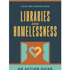 Books Libraries and Homelessness (Paperback)