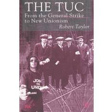 The TUC: From the General Strike to New Unionism Paperback