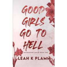 Good Girls Go To Hell: A Second Chance Mafia Romance: 2 (Häftad)