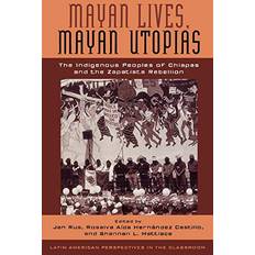 Mayan Lives, Mayan Utopias 9780742511484