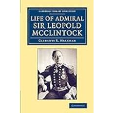 Life of admiral sir leopold mcclintock, k.c.b. d.c.l. l.l.d. f.r.s. v.p.r.g.s