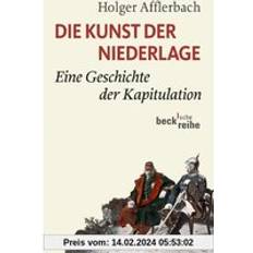 Libros Afflerbach, H. Die Kunst der Niederlage. Eine Geschichte der Kapitulation (Tapa blanda)