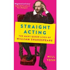 Straight Acting: The Many Queer Lives of W. Will Tosh (Hæftet)