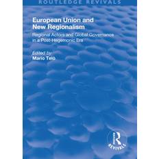 European Union and New Regionalism Mario Telò 9781138704916