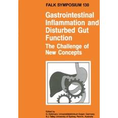 Livres G. Holtmann Gastrointestinal Inflammation And Disturbed Gut Function: The Challenge Of Concepts (Falk Symposium, 130, Band 130)