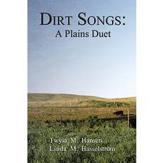 Dirt Songs Twyla M. Hansen 9781935218241 (Hæftet)