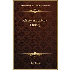Gerty And May 1867 Kay Spen 9781166954550
