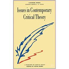 Issues in Contemporary Critical Theory A Selection of Critical Essays Casebooks Series