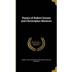 Poems of Robert Greene and Christopher Marlowe Robert Greene 9781372034541