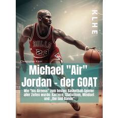 Michael 'Air' Jordan der GOAT