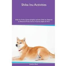 Shiba Inu Activities Shiba Inu Tricks, Games & Agility. Includes