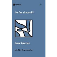 Romanian Books Ce fac diaconii What Do Deacons Do Romanian Church Questions Romanian (Geheftet)