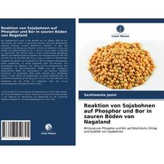 Bücher Reaktion von Sojabohnen auf Phosphor und Bor in sauren Böden von Nagaland