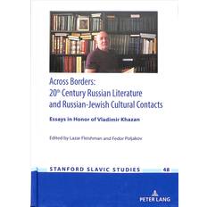 Across Borders: Essays in 20th Century Russian Literature and Russian-Jewish Cultural Contacts. In Honor of Vladimir Khazan 9783631761632 (Hæftet)
