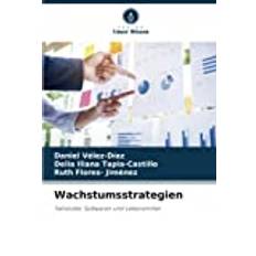 Wachstumsstrategien: Fallstudie: Süßwaren und Lebensmittel (Häftad)