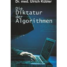 Die Diktatur der Algorithmen