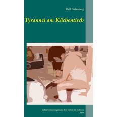 Tyrannei am Küchentisch (Geheftet)