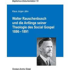 Bücher Walter Rauschenbusch und die Anfänge seiner Theologie des Social Gospel 1886-1891 (Geheftet)