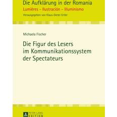 Die Figur des Lesers im Kommunikationssystem der Spectateurs