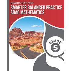 Nevada Test Prep Smarter Balanced Practice Sbac Mathematics Grade 5: Practice for the Sbac Mathematics Assessments