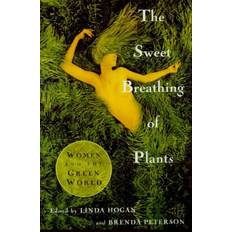 The Sweet Breathing of Plants: Women Writing on the Green World