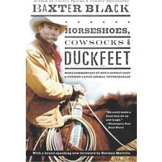 Books Horseshoes, Cowsocks Duckfeet: More Commentary by NPR's Cowboy Poet Former Large Animal Veterinarian