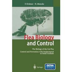 Flea Biology and Control: The Biology of the Cat Flea Control and Prevention with Imidacloprid in Small Animals (Paperback)