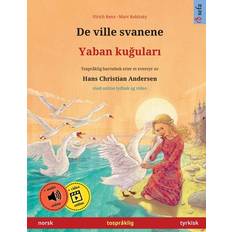 Norwegian-Bokmål Books Sefa Bildebå to Språk De Ville Svanene - Yaban Kuğuları (Paperback) (Paperback)