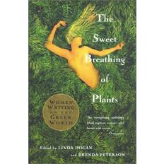 The Sweet Breathing of Plants: Women Writing on the Green World