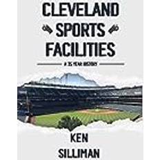 Cleveland's Sports Facilities: A 35 Year History Ken Silliman 9781088203057 (Indbundet)