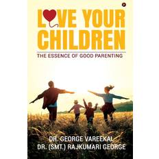 Love Your Children Dr George Vareekal 9781647607111 (Hæftet)