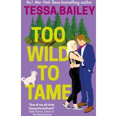 Too Wild to Tame Tessa Bailey (Hæftet)