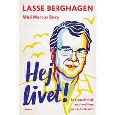 Hej livet! En biografi med en bland (Häftad)